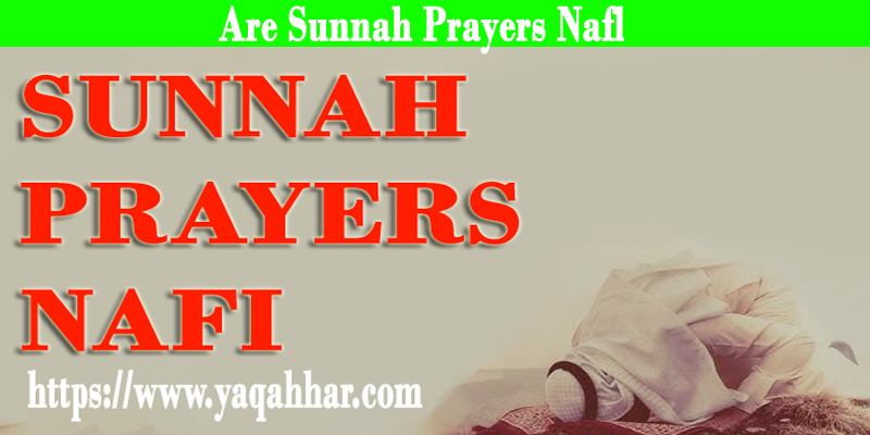 Are Sunnah Prayers Nafl